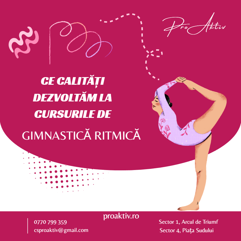 Ce calități dezvoltăm la cursurile de gimnastică ritmică pentru fetițe?